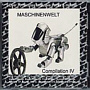 Maschinenwelt Compilation  IV